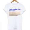 45 Presidents Of The United States Funny T shirt