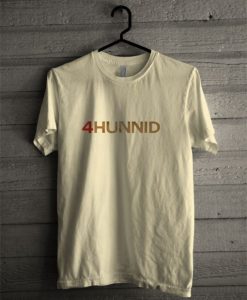 4Hunnid T shirt