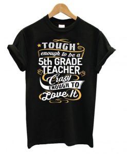 5th Grade Teacher T shirt