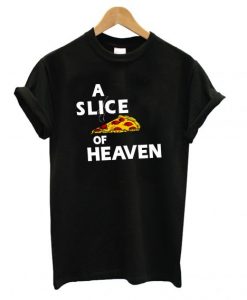 A Slice of Heaven T shirt