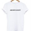 Abcdefuckoff T shirt