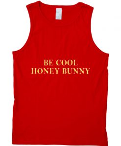 Be Cool Honey Bunny Tanktop