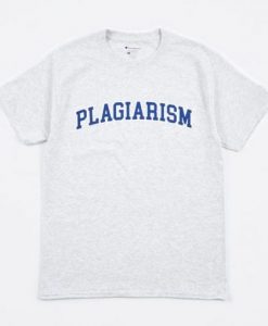 Better Plagiarism T-Shirt