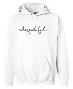 Beyoutiful Hoodie