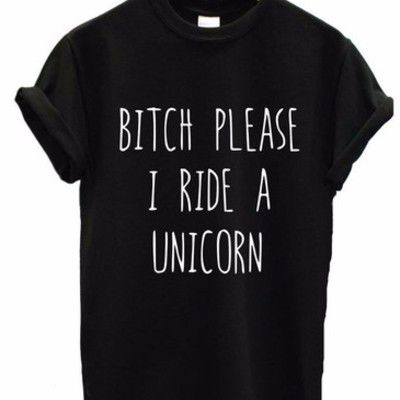 Bitch please i ride a unicorn t-shirt