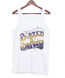 Blazed and Confused Tank top