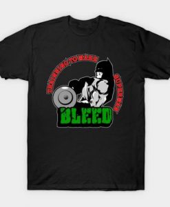 Bleed T Shirt