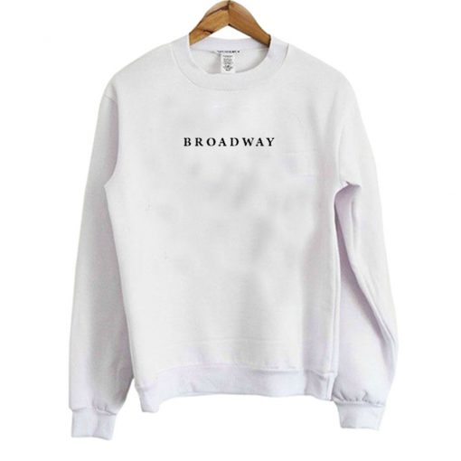 Broadway Sweatshirt