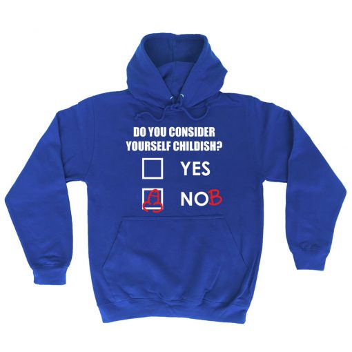 Do You Consider Yourself Childish Hoodie
