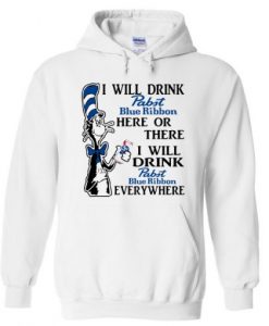 Dr Seuss I Will Drink Pabst Blue Ribbon Hoodie