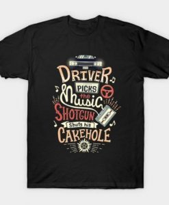 Driver Picks the Music T-Shirt