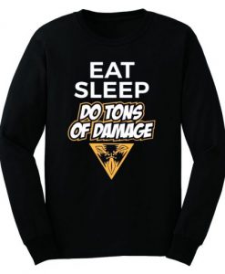 Eat, Sleep, Do Tons Of Damage Sweatshirt