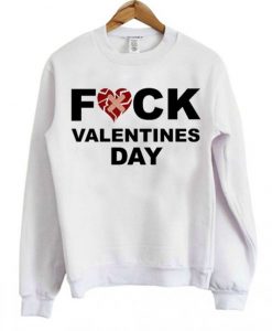 FUCK Valentine’s Day Sweatshirt