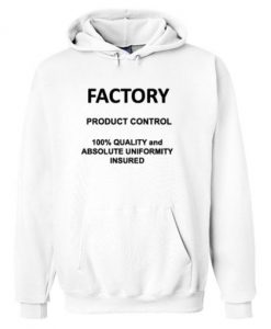 Factory Hoodie