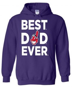 Father Day Best Dad Ever Cleveland Indians Hoodie