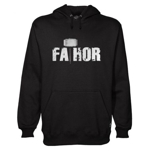 Father Day Fathor Hammer Hoodie