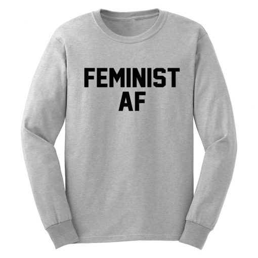 Feminist AF Sweatshirt