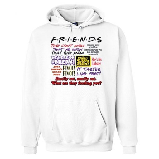 Friends They dont know That we know Hoodie