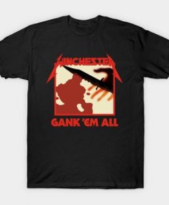 Gank ’em all T-Shirt