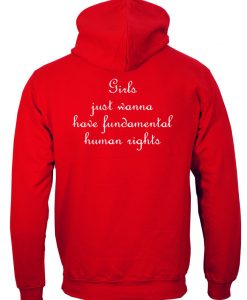 Girls Just Wanna Have Fundamental Human Rights Hoodie