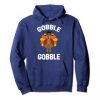 Gobble Hoodie