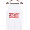 Good Girls Go To Heaven Bad Girls Go Backstage Tank top