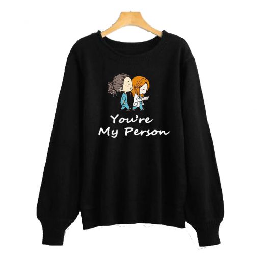 Grey’s Anatomy You’re My Person Sweatshirt