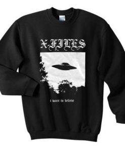 I Want To Believe The Xfiles Sweatshirt