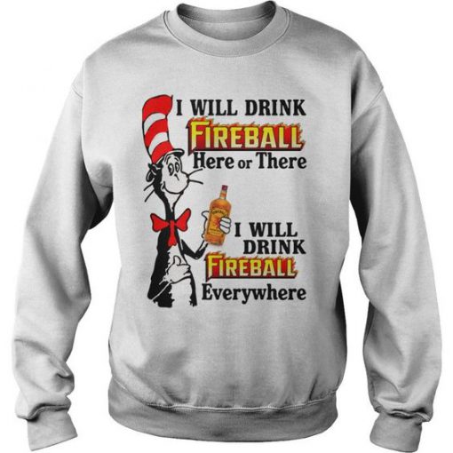 I Will Drink Fireball Sweatshirt