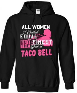 I Work At Taco Bell Hoodie