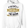 If You Can’t Fly Big Girls Off The Broom Halloween Hoodie