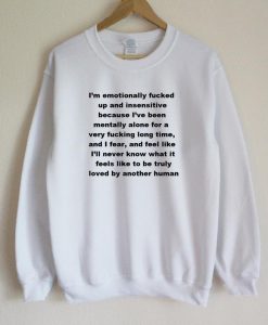 I’m Emotionally Fucked Sweatshirt NA