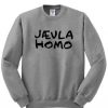 Jaevla Homo Sweatshirt