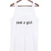 Just A Girl Tanktop