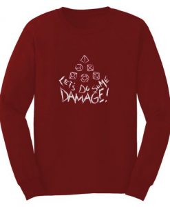 Let’s Do Some Damage Sweatshirt