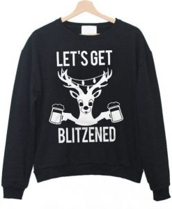 Let’s Get Blitzened Sweatshirt