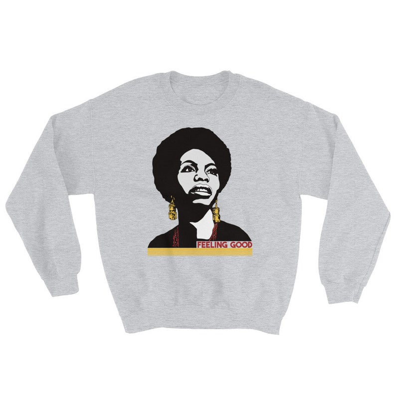 Nina Simone I’m Feeling Good Sweatshirt NA