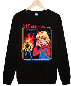 Pyrokinesis for Beginners Sweatshirt