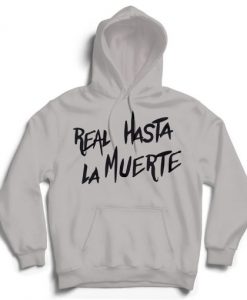 Real Hasta La Muerte Grey Hoodie