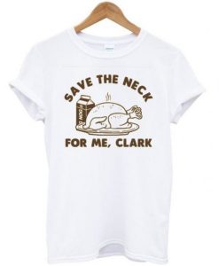 Save the neck T Shirt
