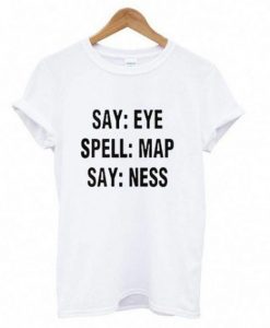 Say Eye Spell T-Shirt