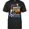 Skate Foot Skating T Shirt