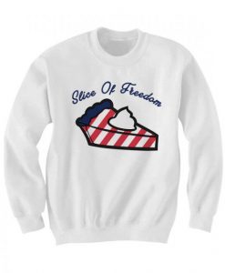 Slice Of Freedom Sweatshirt