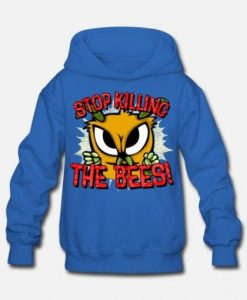 Stop Killling The Bees Hoodie