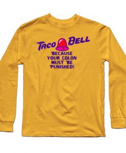 Taco Bell Hurts Sooo Good Sweatshirt