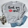 Thank You Next Sweatshirt