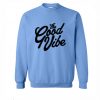 The Good Vibe Sweatshirt