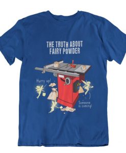 The truth about fairy powder t shirt NA