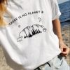 There Is No Planet B Graphic T-Shirt