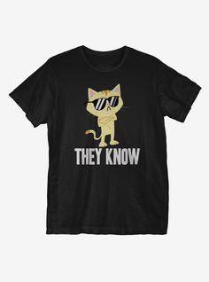 They Know Tshirt
